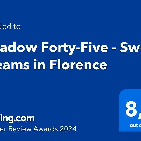 Meadow Forty-Five - Sweet Dreams In フィレンツェ エクステリア 写真